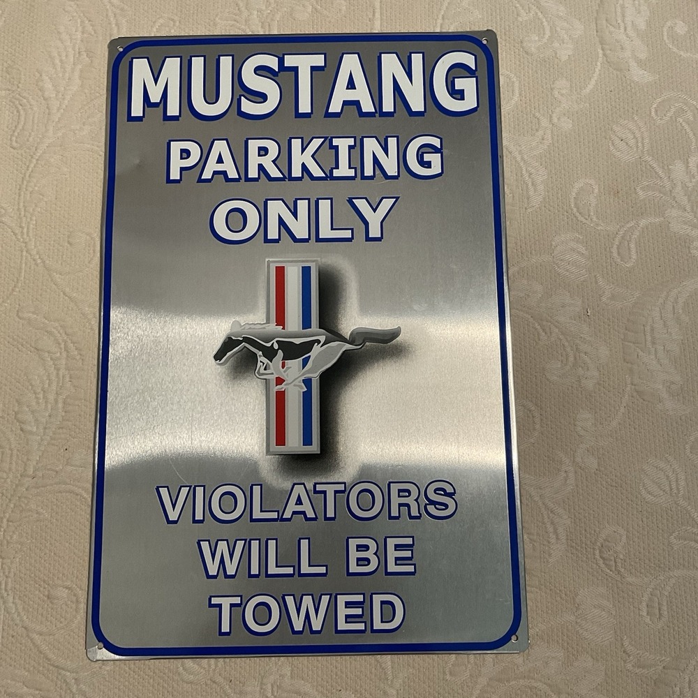 Mustang Parking Only Violators Will Be Towed Metal Sign Size 17"x11"